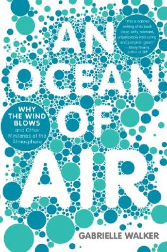an ocean of air,why the wind blows and other mysteries of the atmosphere