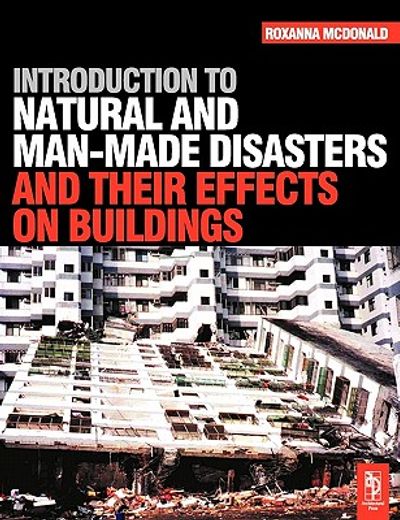 introduction to natural and man-made disasters and their effects on buildings,rebuilding in the aftermath of disaster