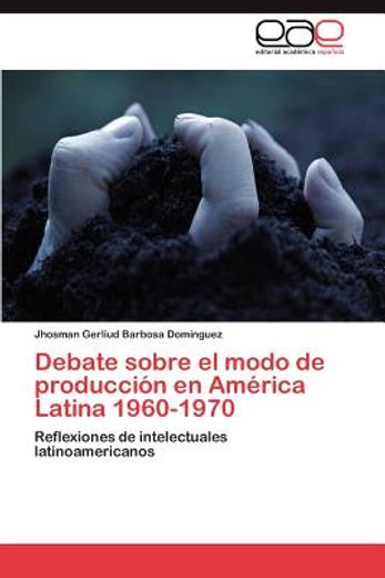 debate sobre el modo de producci n en am rica latina 1960-1970