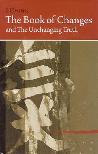 the book of changes and the unchanging truth / tien ti pu i chih ching (en Inglés)