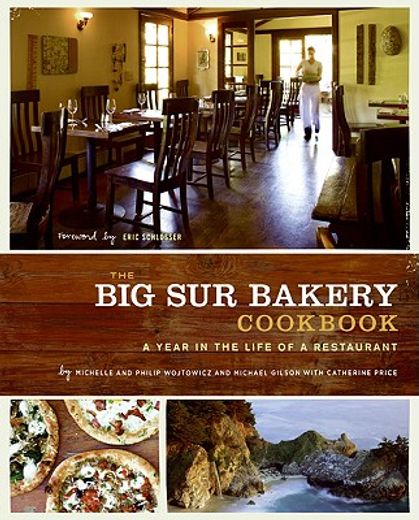 the big sur bakery cookbook,a year in the life of a restaurant