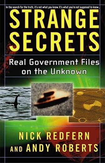 strange secrets,real government files on the unknown