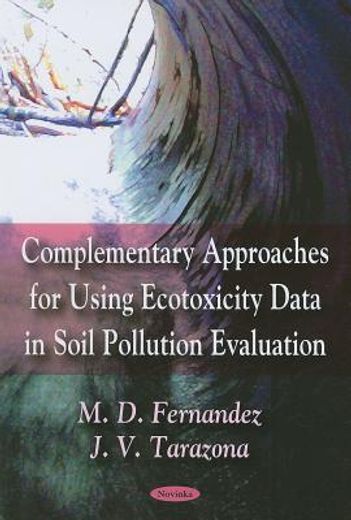 complementary approaches for using ecotoxicity data in soil pollution evaluation