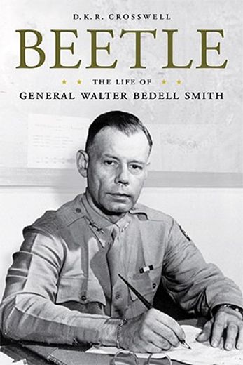 beetle,the life of general walter bedell smith