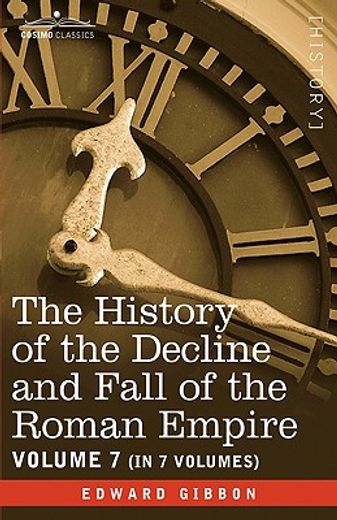 the history of the decline and fall of the roman empire, vol. vii