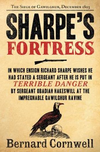 sharpe´s fortress,richard sharpe and the siege of gawilghur, december 1803