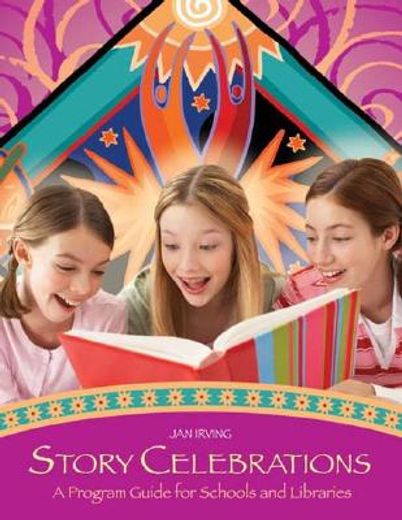 story celebrations,a program guide for schools and libraries