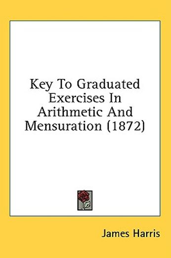 key to graduated exercises in arithmetic