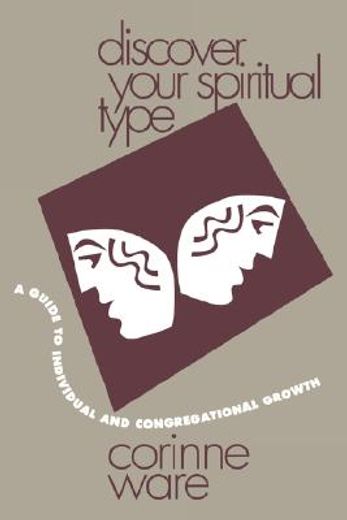 discover your spiritual type,a guide to individual and congregational growth