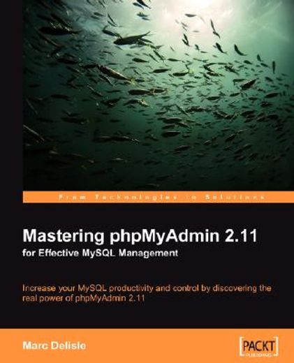 mastering phpmyadmin 2.11 for effective mysql management