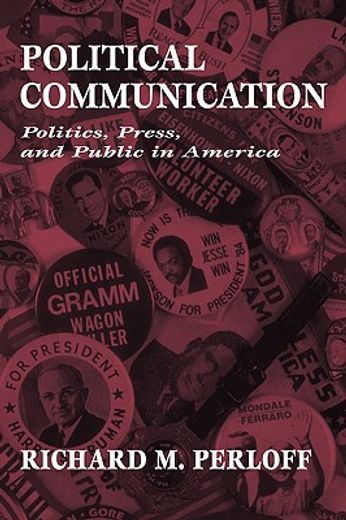 political communication,politics, press, and public in america