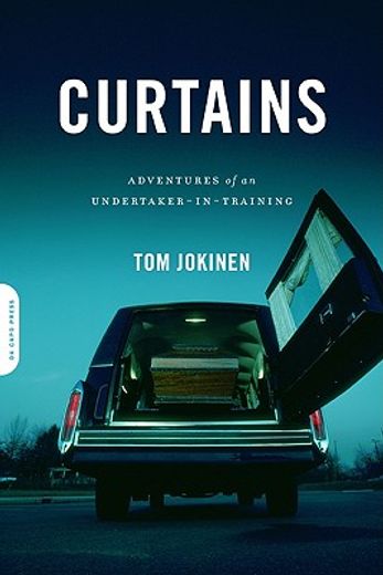 curtains,adventures of an undertaker-in-training (en Inglés)