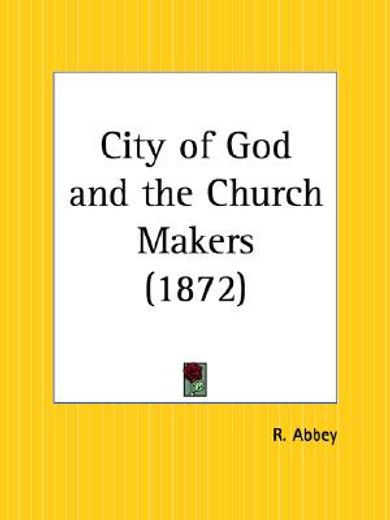 city of god and the church makers 1872