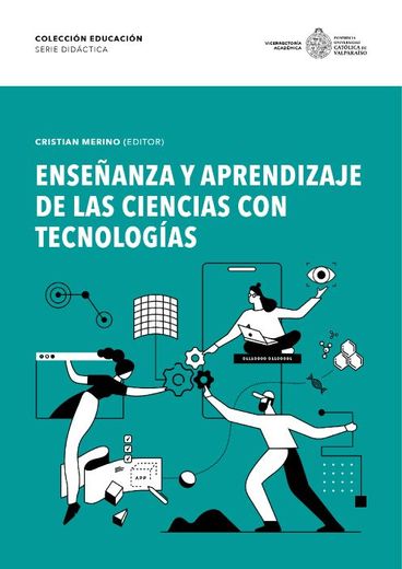 Enseñanza y Aprendizaje de las Ciencias con Tecnologías (in Spanish)