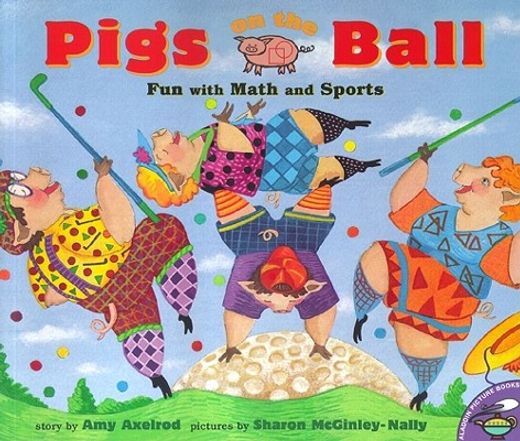 pigs on the ball,fun with math and sports