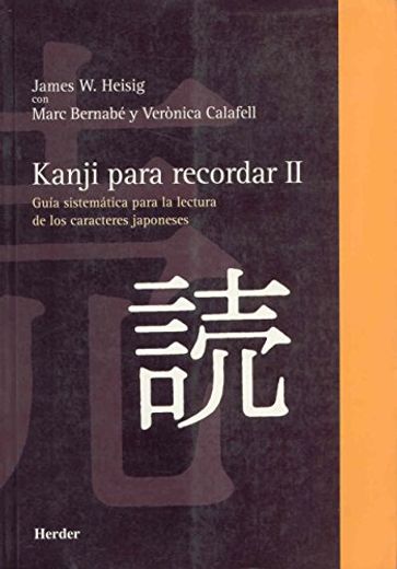 Kanji Para Recordar ii: Guia Sistematica Para la Lectura de los c Aracteres Japoneses (in Spanish)