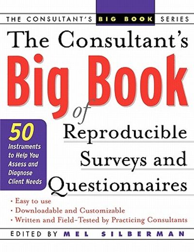 the consultant´s big book of reproducible surveys and questionnaires,50 instruments to help you assess client´s problems