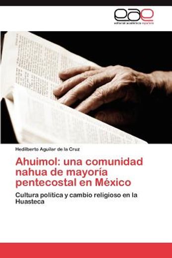ahuimol: una comunidad nahua de mayor a pentecostal en m xico (in Spanish)