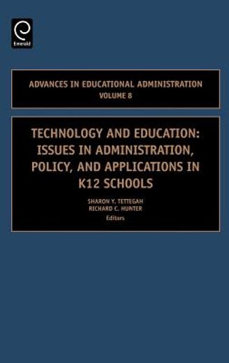 technology and education,issues in administration, policy and applications in k12 schools