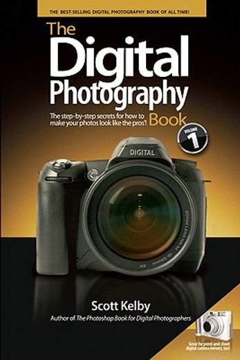 the digital photography book,the step-by-step secrets for how to make your photos look like the pros
