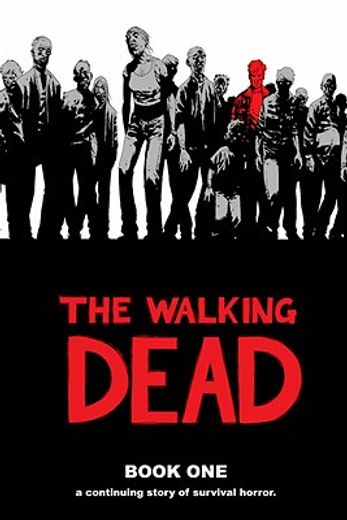 The Walking Dead: A Continuing Story of Survival Horror, Book 1 (in English)