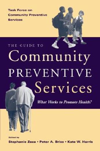 the guide to community preventive services,what works to promote health?