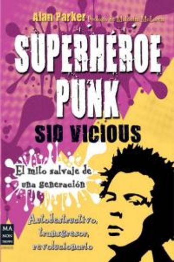 Superhéroes punk: El mito salvaje de una generación (in Spanish)