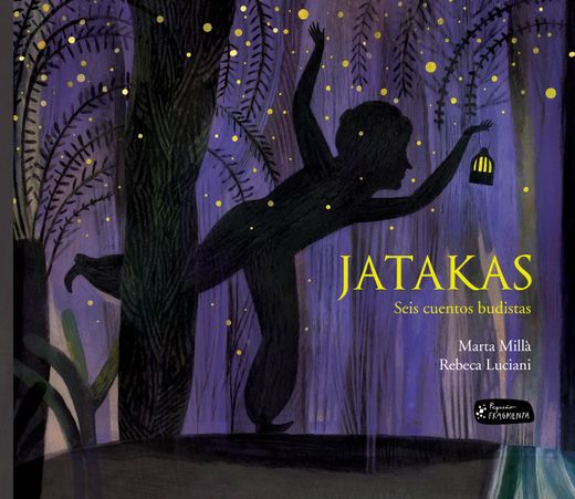 Jatakas: Seis Cuentos Budistas