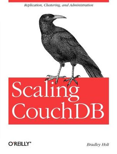 scaling couchdb,replication, clustering, and administration