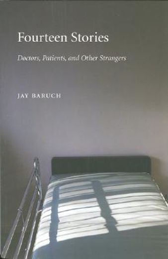 fourteen stories,doctors, patients, and other strangers