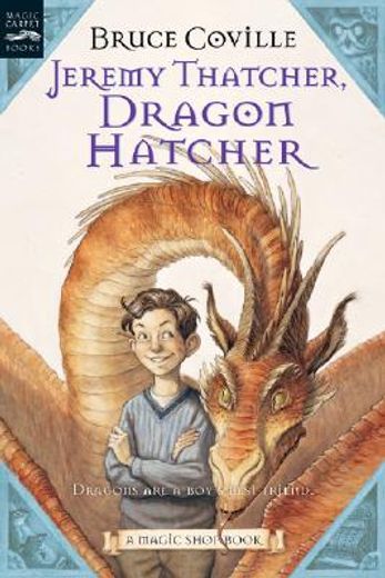 jeremy thatcher, dragon hatcher,dragons are a boy´s best friend (in English)