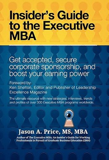 the executive mba,insider’s guide to the executive mba (en Inglés)