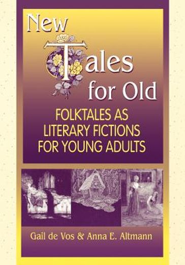new tales for old,folktales as literary fictions for young adults