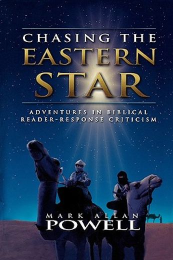 chasing the eastern star,adventures in biblical reader-response criticism