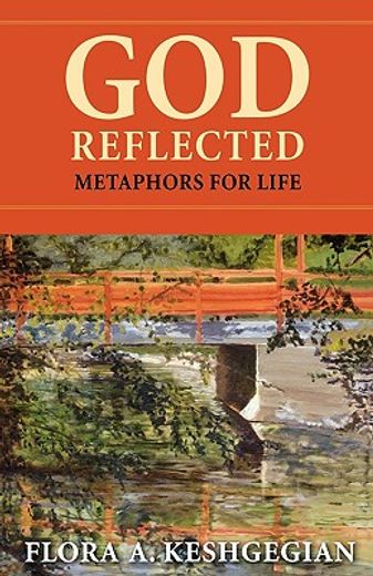 god reflected,metaphors for life