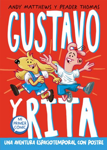 Una Aventura Espaciotemporal Con Postre / Gustav & Henri: Space Time Cake! (in Spanish)