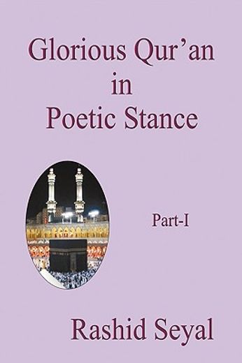 glorious qur´an in poetic stance, part i,with scientific elucidations