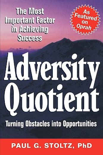 adversity quotient,turning obstacles into opportunities (en Inglés)