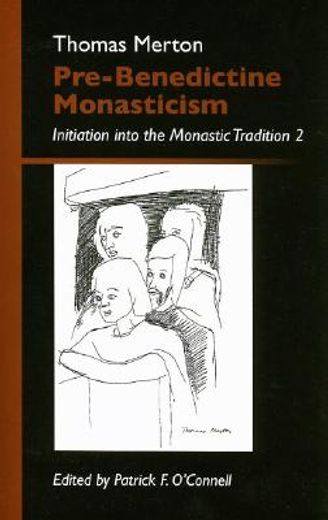 pre-benedictine monasticism,initiation into the monastic tradition 2 (en Inglés)