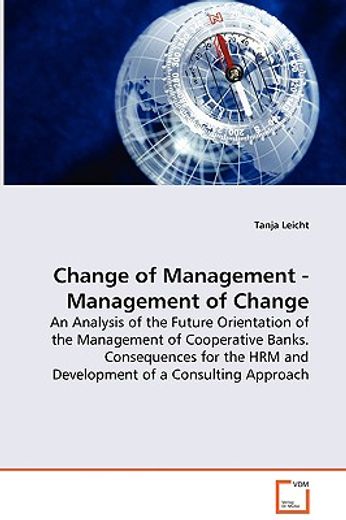 change of management - management of change - an analysis of the future orientation of the managemen