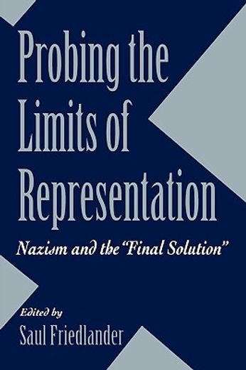 probing the limits of representation,nazism and the final solution