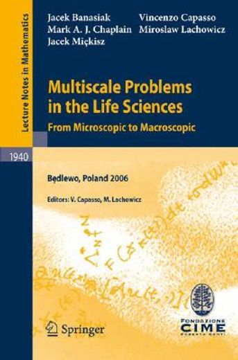 multiscale problems in the life sciences,from microscopic to macroscopic lectures given at the banach center and c.i.m.e. joint summer school