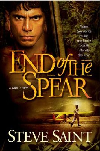 end of the spear (en Inglés)