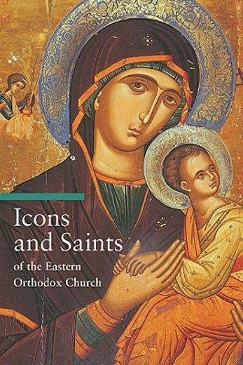 Icons and Saints of the Eastern Orthodox (Getty Publications -) 