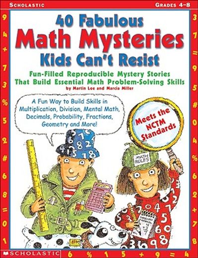 40 fabulous math mysteries kids can´t resist (en Inglés)