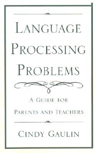 language processing problems,a guide for parents and teachers