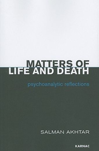 matters of life and death,psychoanalytic reflections