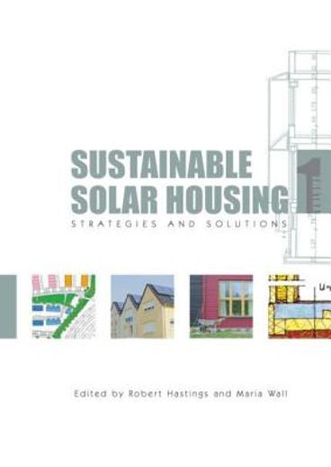 Sustainable Solar Housing: Volume One - Strategies and Solutions (en Inglés)
