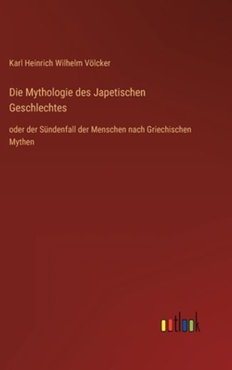 Die Mythologie des Japetischen Geschlechtes (en Alemán)