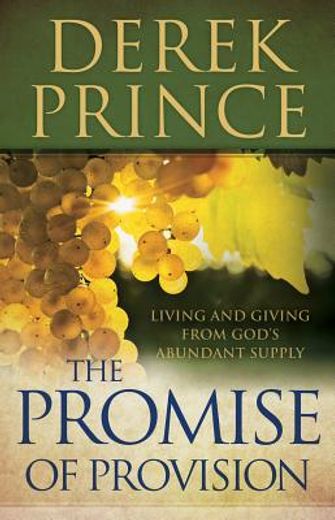 the promise of provision,living and giving from god`s abundant supply
